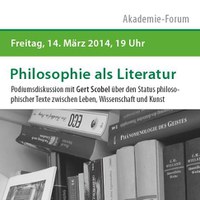 »Philosophie als Literatur« – Akademie-Forum mit Gert Scobel »Philosophie als Literatur« – Akademie-Forum mit Gert Scobel
