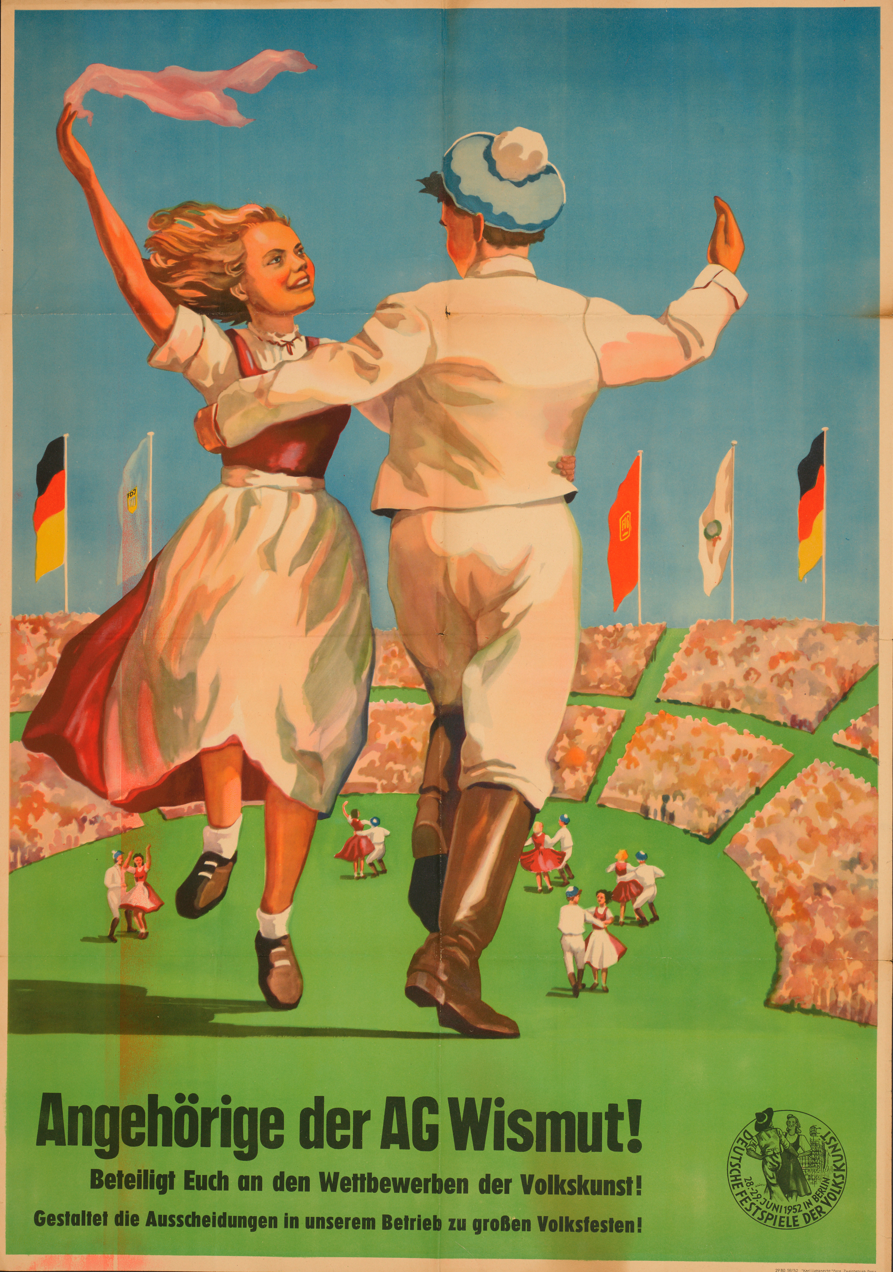 Plakat Deutsche Feste der Volkskunst - 'Angehörige der AG Wismut! Beteiligt Euch an den Wettbewerben der Volkskunst! Gestaltet die Ausscheidungen in unserem Betrieb zu großen Volksfesten!' Signatur: NL 408/897